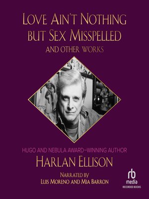 cover image of Love Aint Nothing But Sex Misspelled and Other Works